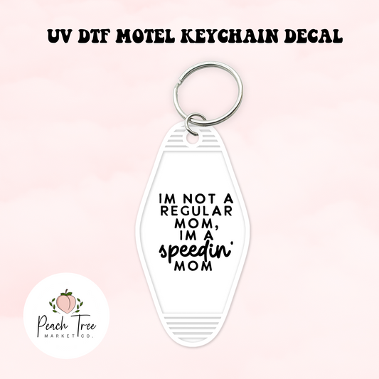 Speedin mom UV DTF Motel Keychain Decal