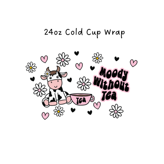 Moody without Tea 24 OZ Cold Cup Wrap