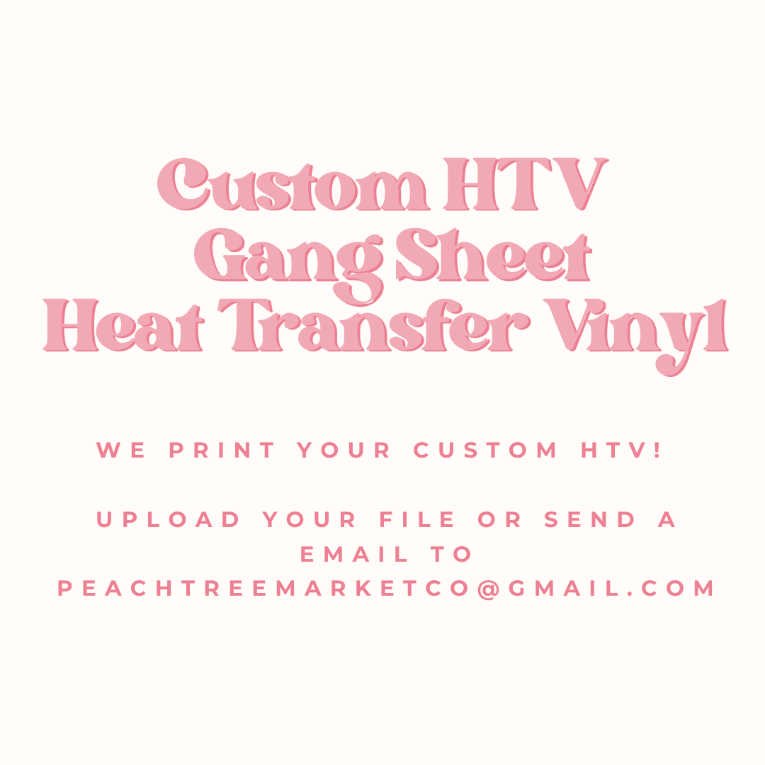Custom Heat Transfer Gang Sheets (HTV)