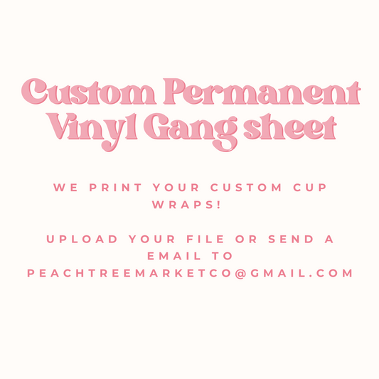 Custom Permanent Vinyl Gang sheet