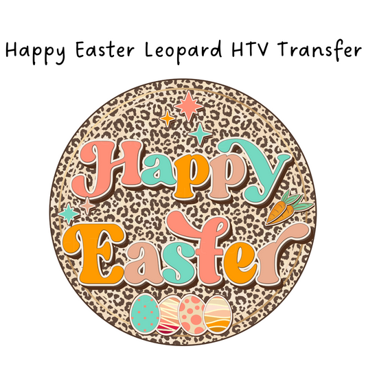 Happy Easter Leopard Circle HTV Transfer
