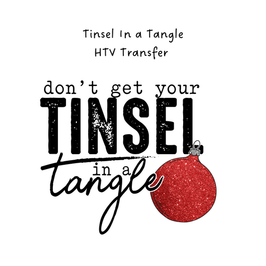 Don't Get Your Tinsel In a Tangle HTV Transfer