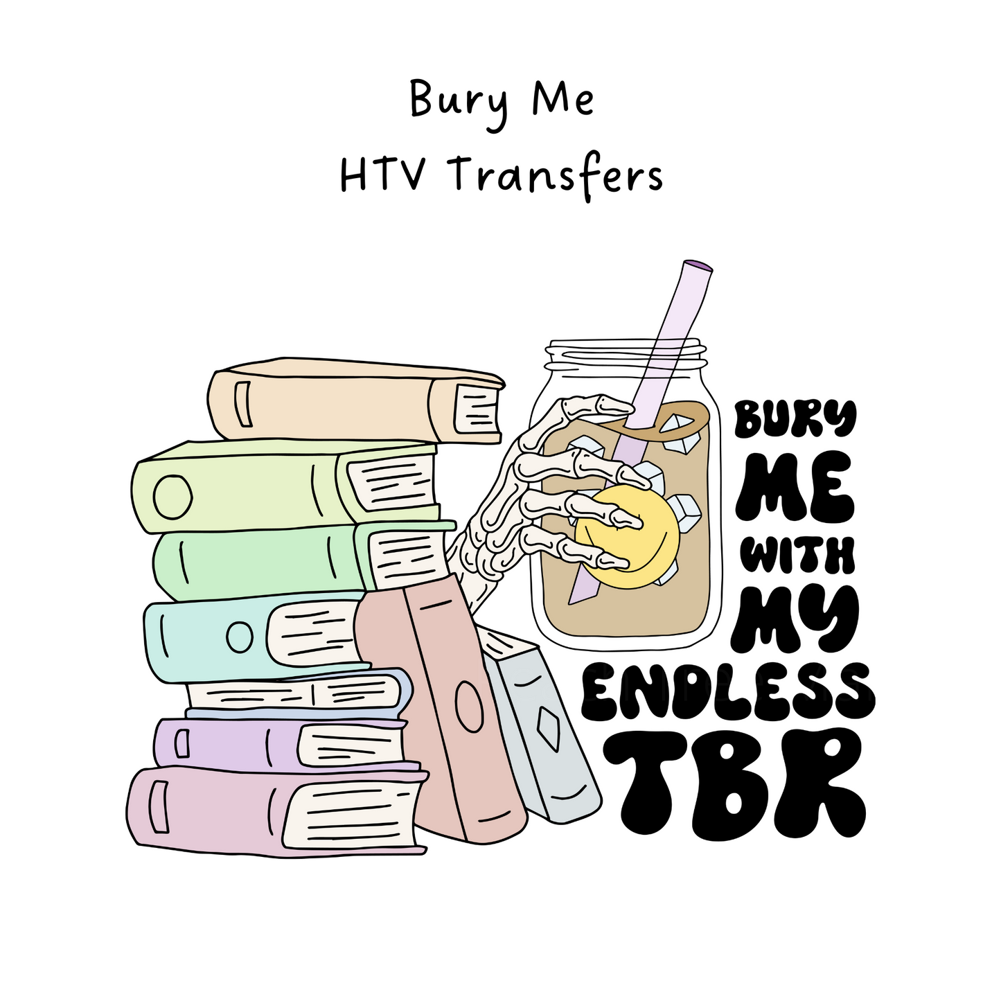 Bury Me HTV Transfer