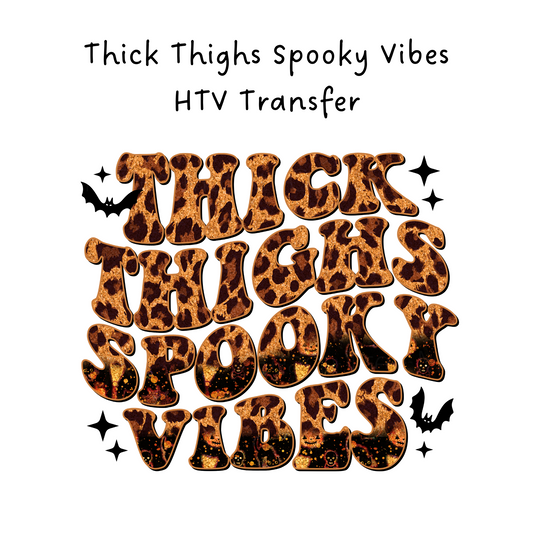 Thick Thighs Spooky Vibes Leopard HTV Transfer