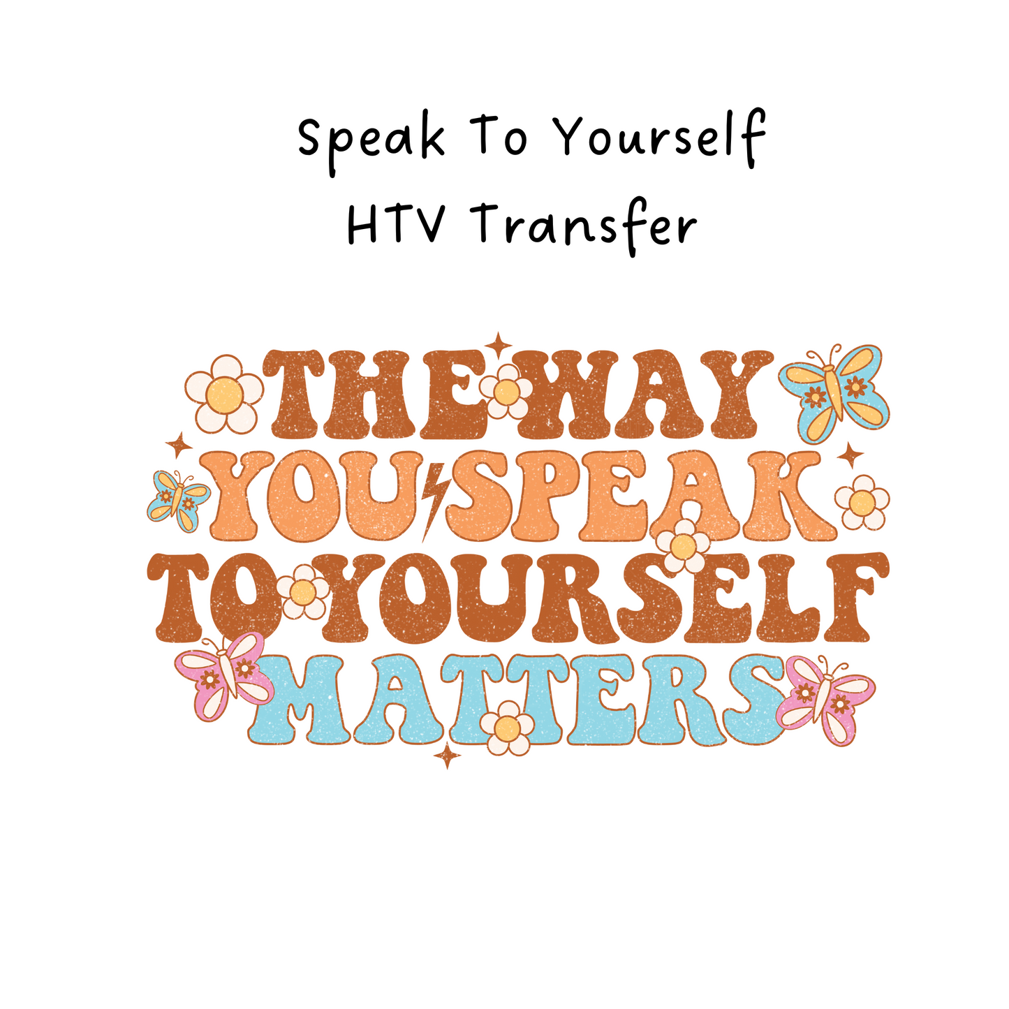 The Way You Speak HTV Transfer