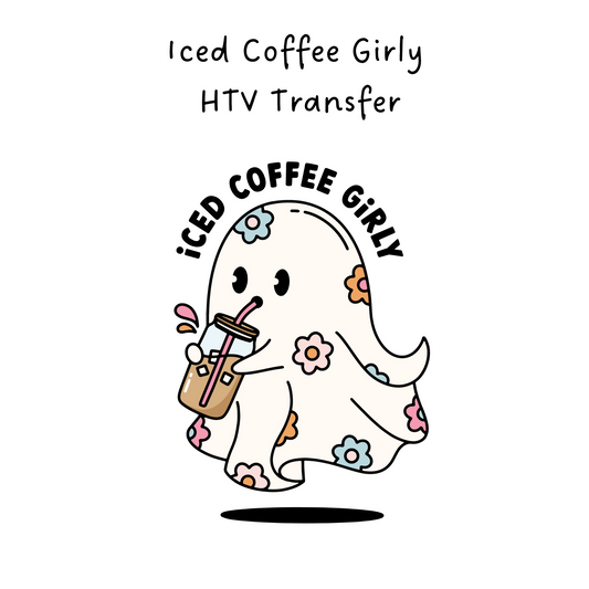 Iced Coffee Girly HTV Transfer