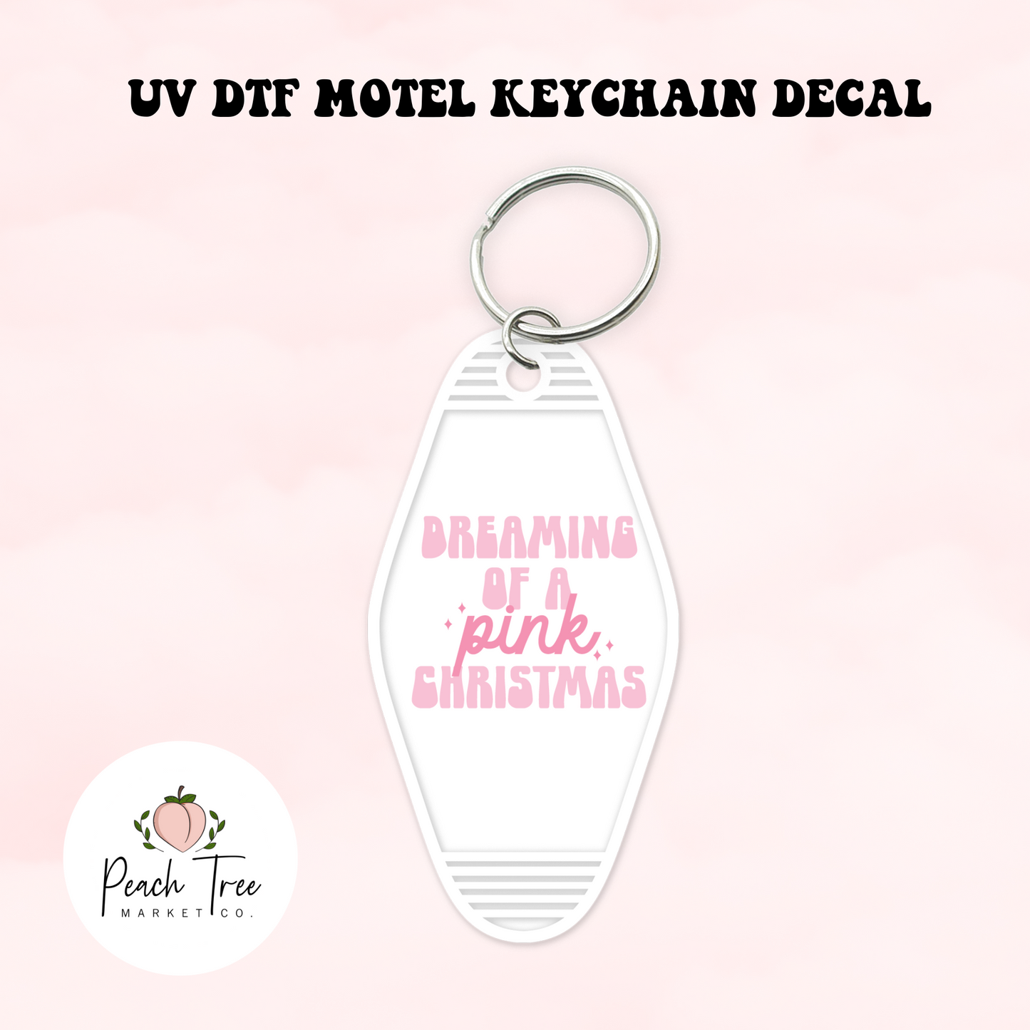 Dreaming Of a Pink Christmas UV DTF Motel Keychain Decal