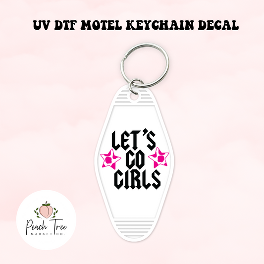 Lets Go Girls UV DTF Motel Keychain Decal