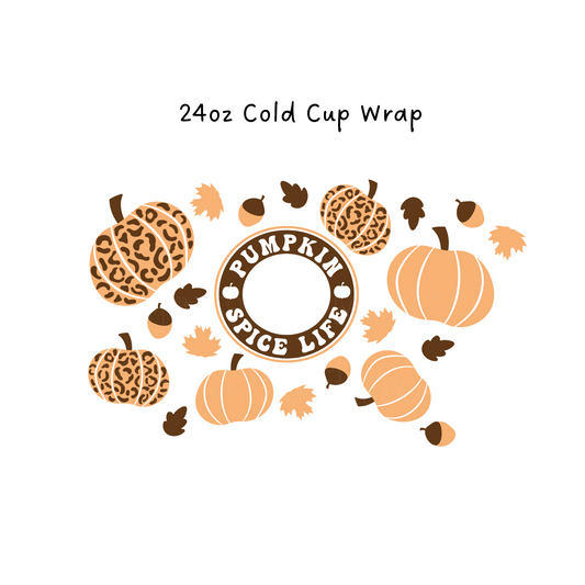 Pumpkin Spice Life 24 OZ Cold Cup Wrap