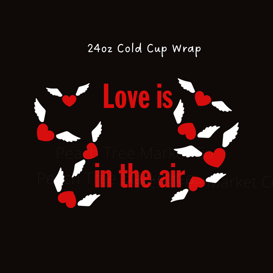 Love Is In The Air 24 OZ Cold Cup Wrap