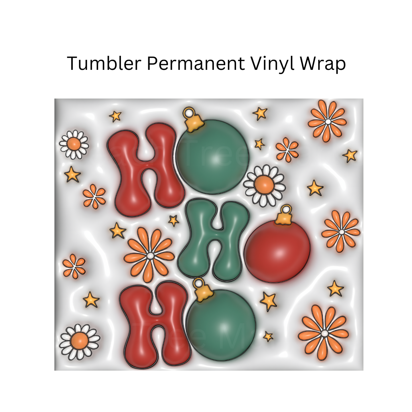 Ho Ho Ho Puff Tumbler Permanent Vinyl Wrap