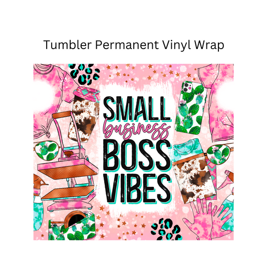 Small Business Boss Vibes Permanent Vinyl Wrap