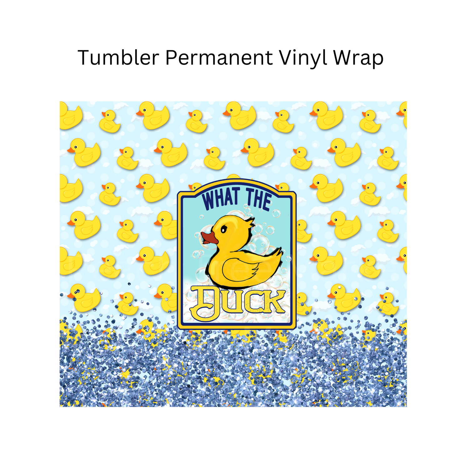 What The Duck Permanent Vinyl Wrap