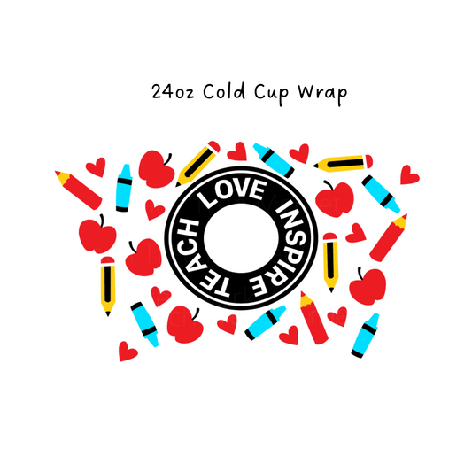Teach Love Inspire 24 OZ Cold Cup Wrap