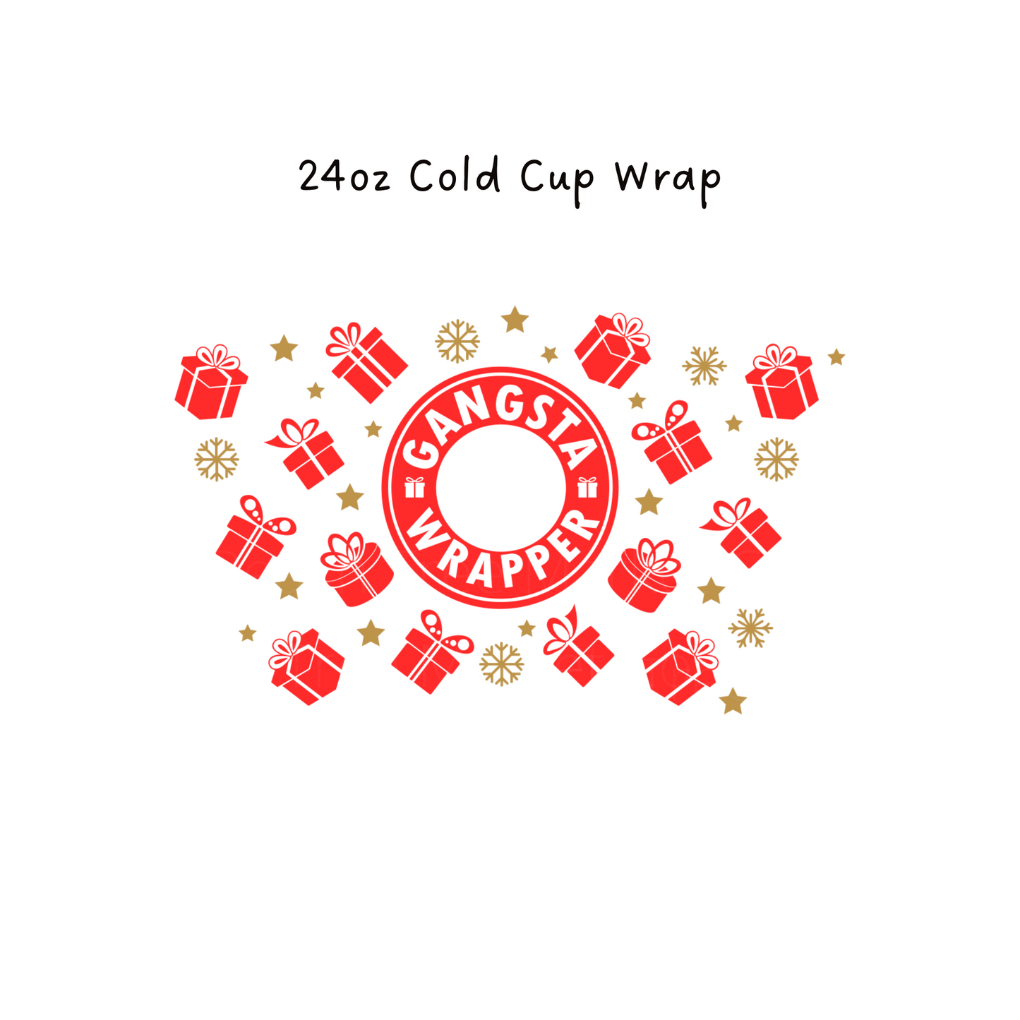 Gangsta Wrapper 24 OZ Cold Cup Wrap