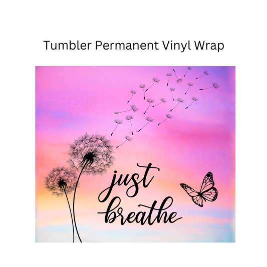 Just Breathe Permanent Vinyl Wrap