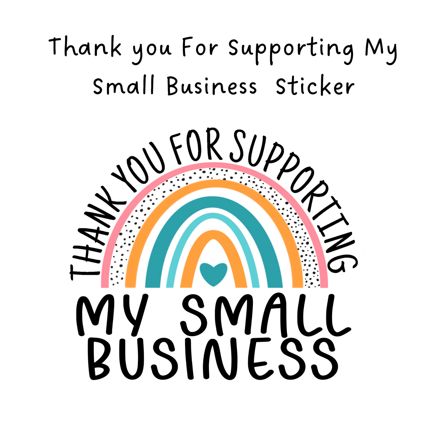 Thank you For Supporting My Small Business  Sticker