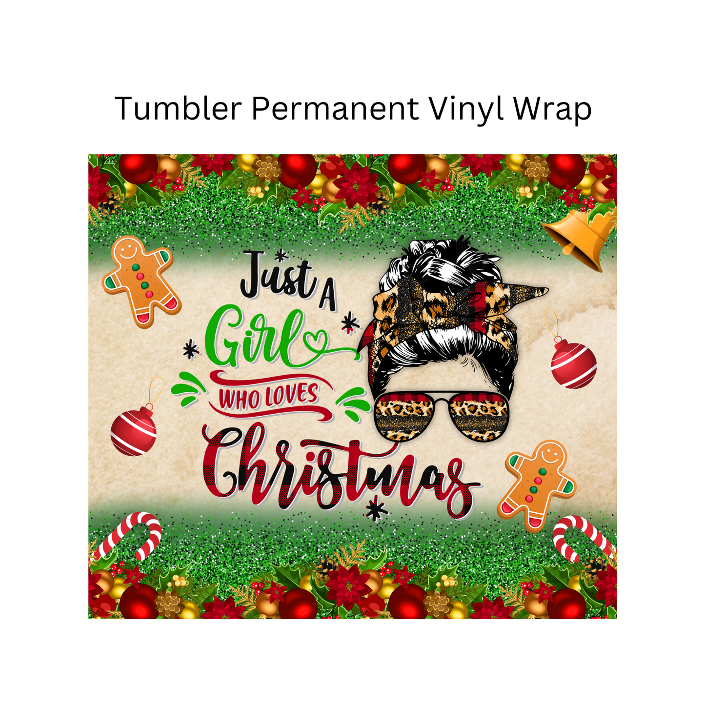 Just a Girl Who Loves Christmas 20oz Vinyl Wrap