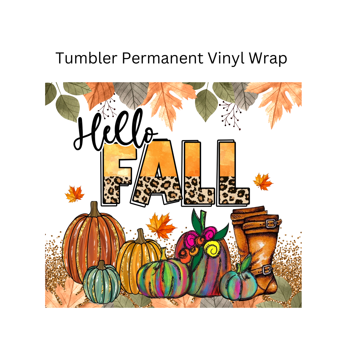Hello Fall Permanent Vinyl Wrap