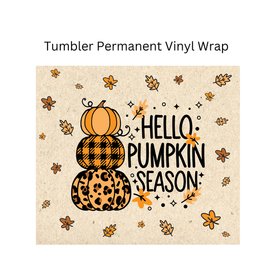 Hello Pumpkin Season Permanent Vinyl Wrap