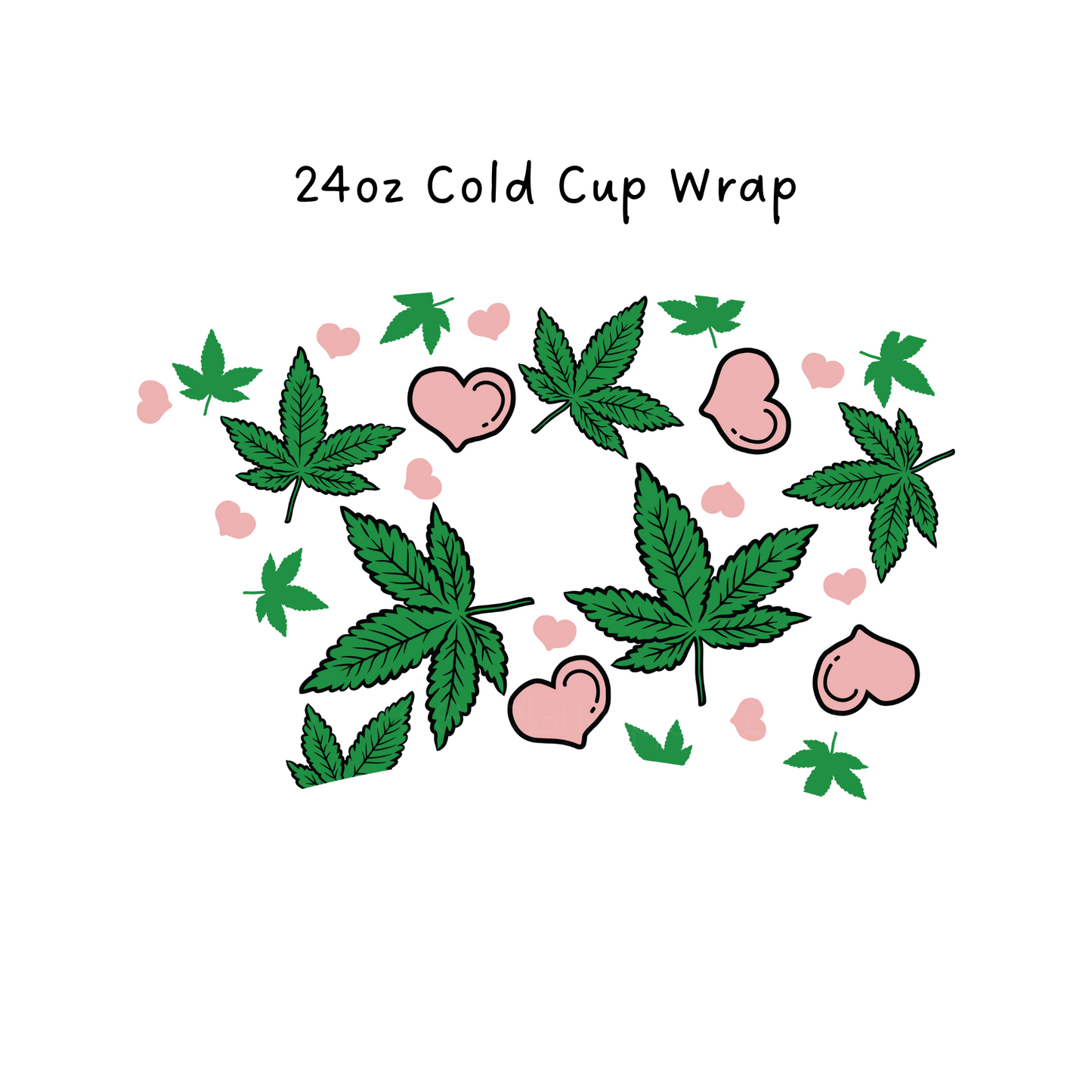 420 24 OZ Cold Cup Wrap