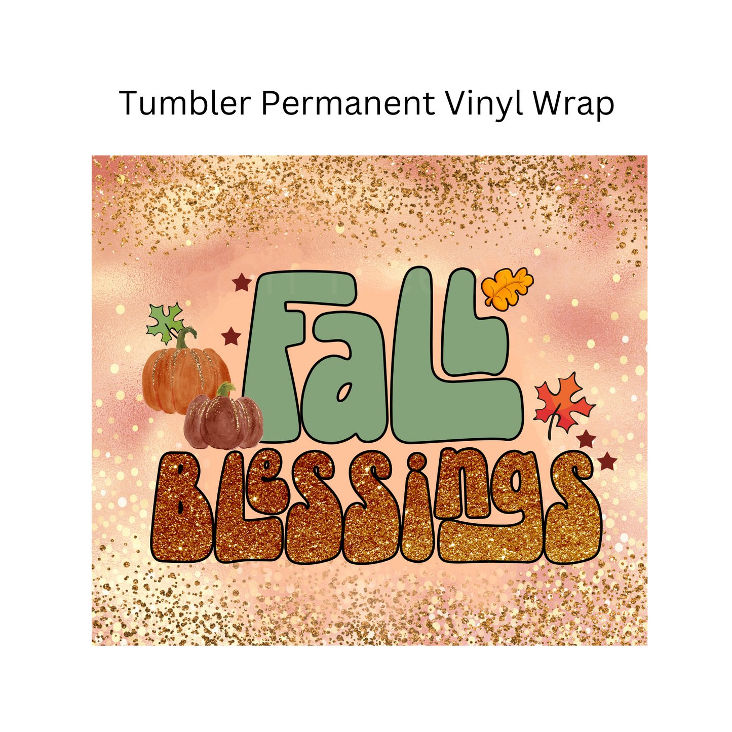 Fall Blessings Permanent Vinyl Wrap