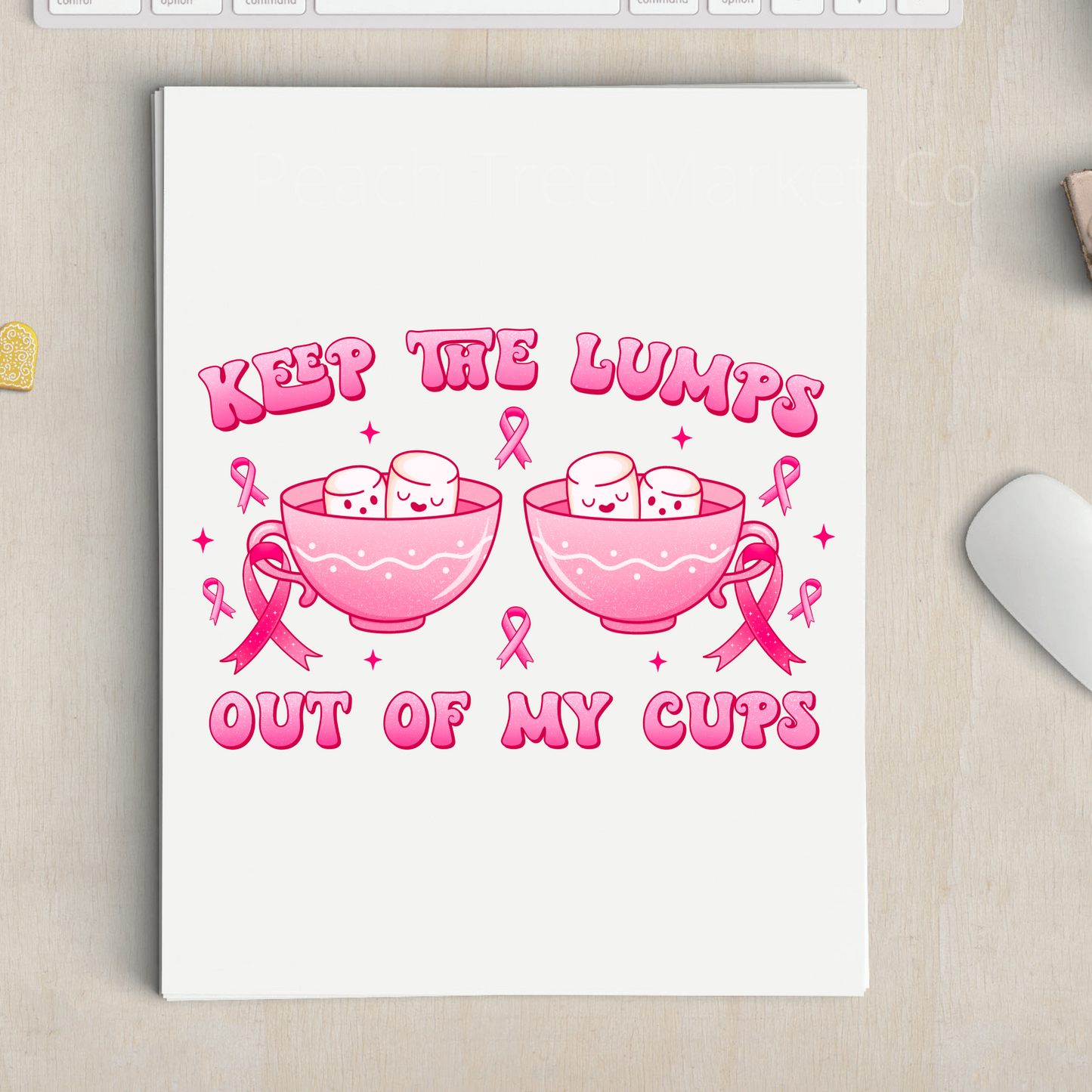Keep The Lumps Out Of My Cups Sublimation Transfer