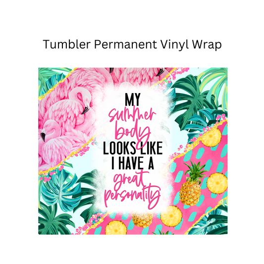 My Summer Body Permanent Vinyl Wrap