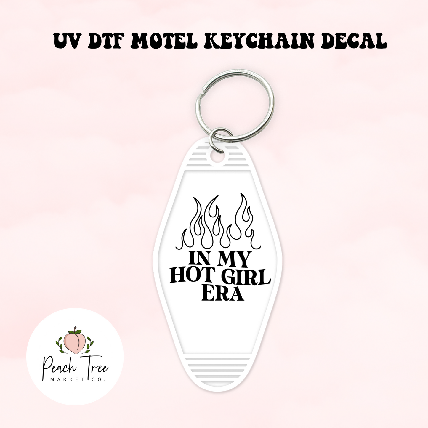 In My Hot Girl Era UV DTF Motel Keychain Decal