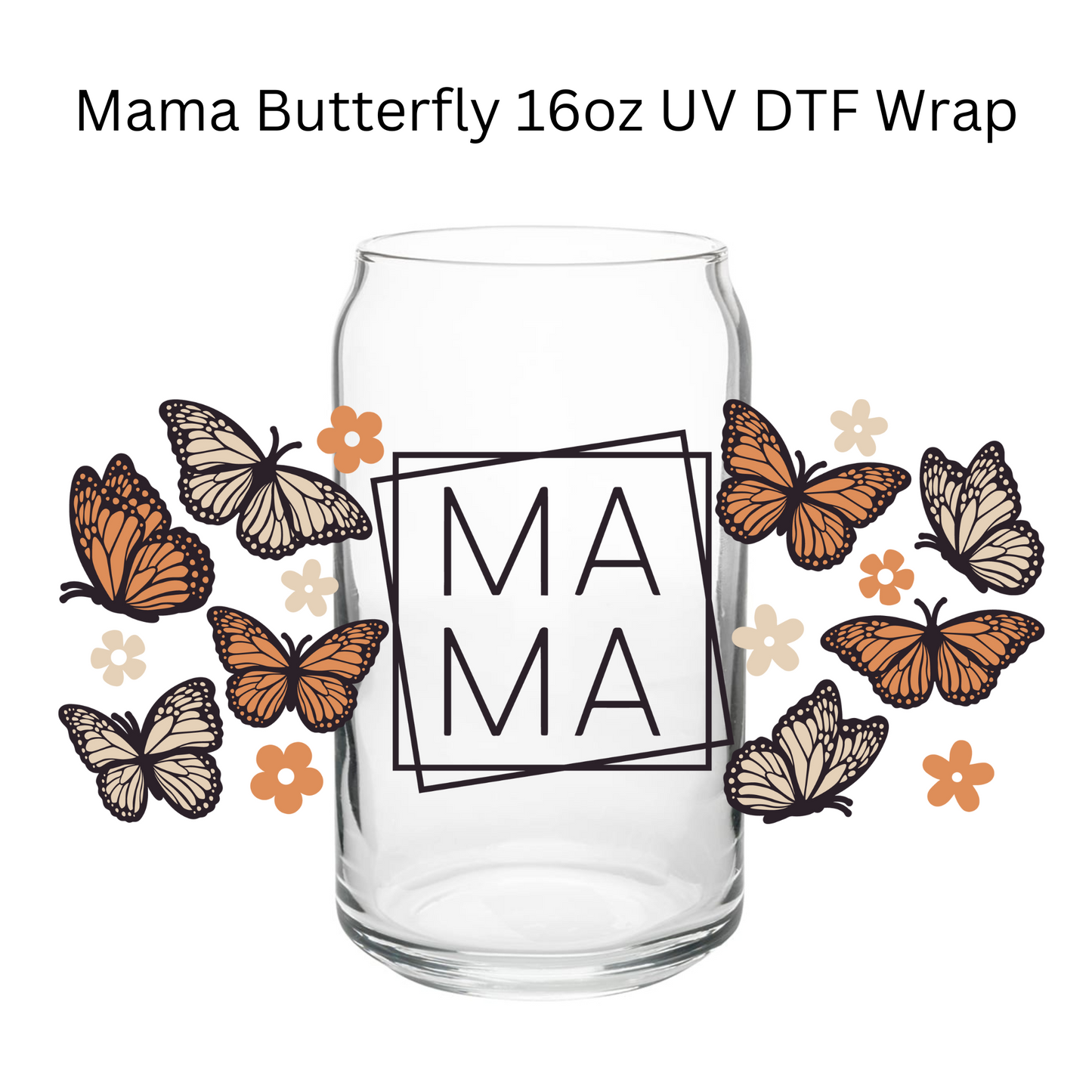 Mama Butterfly UV DTF Wrap