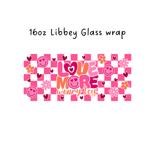 Love More worry Less Checker 16 Oz Libbey Beer Glass Wrap