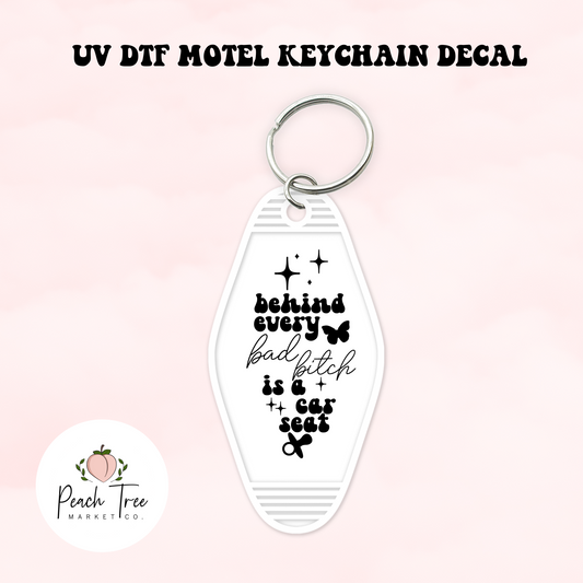 Behind Every Bad B UV DTF Motel Keychain Decal
