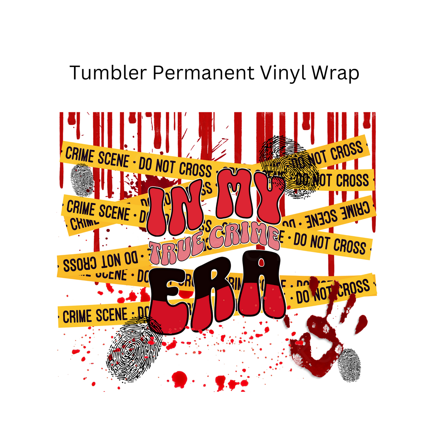 In My True Crime Era Permanent Vinyl Wrap