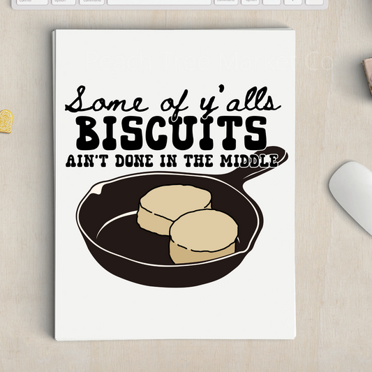 Some Of Yall's Biscuits Sublimation Transfer