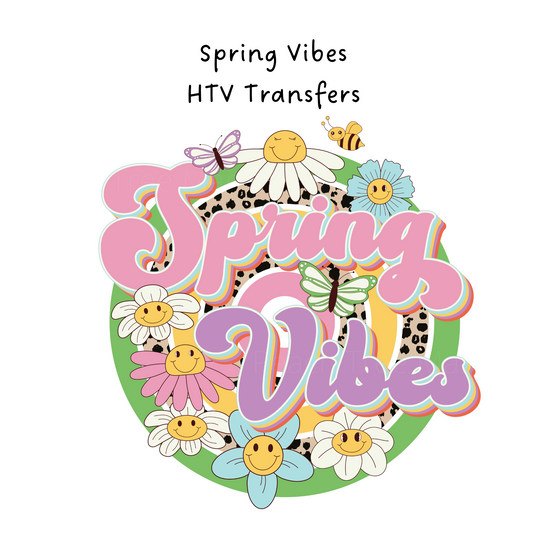 Spring Vibes HTV Transfer