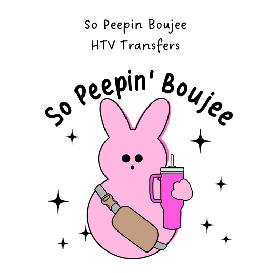 So Peepin Boujee HTV Transfer