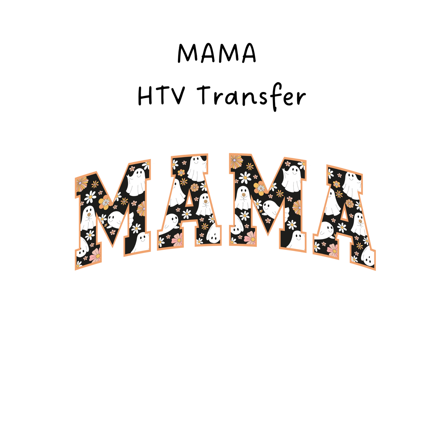 Mama Ghost HTV Transfer