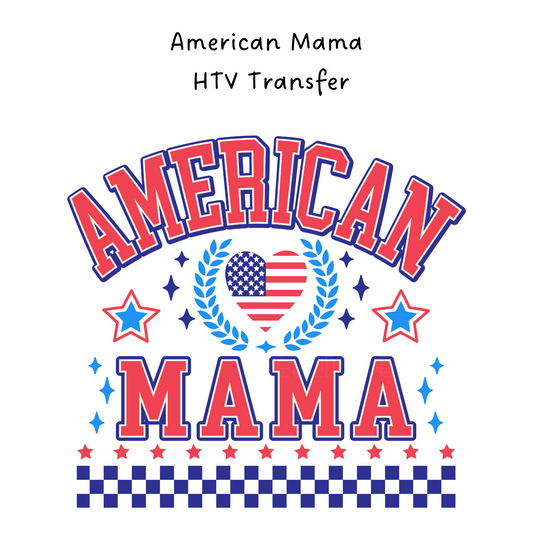 American Mama HTV Transfer