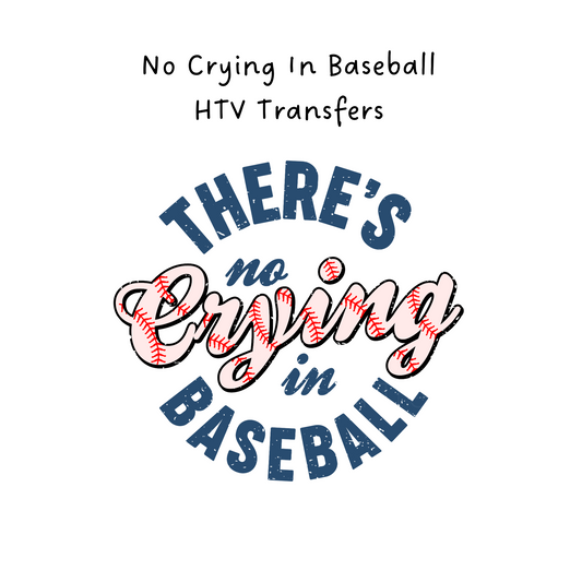 No Crying  HTV Transfer