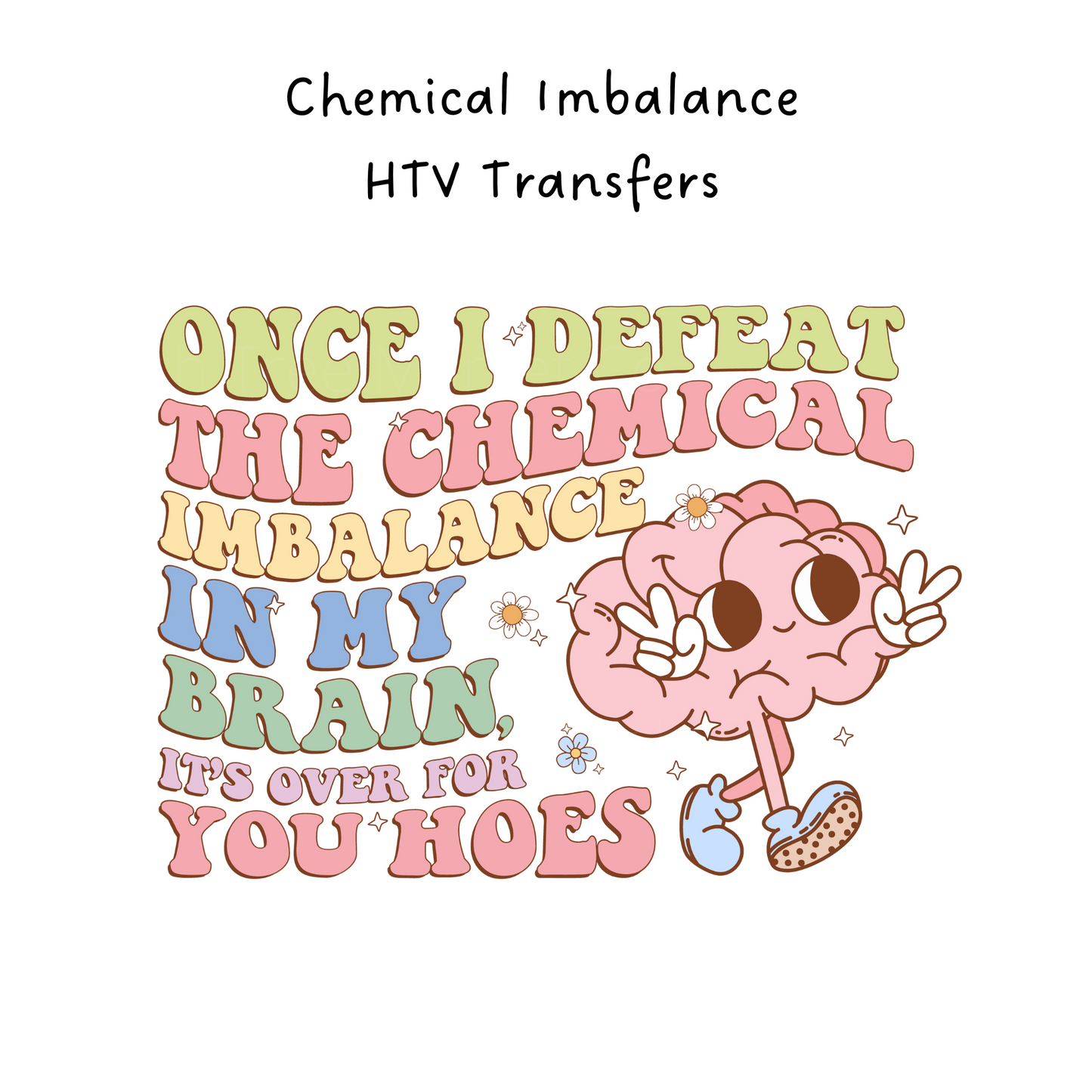 Chemical Imbalance HTV Transfer