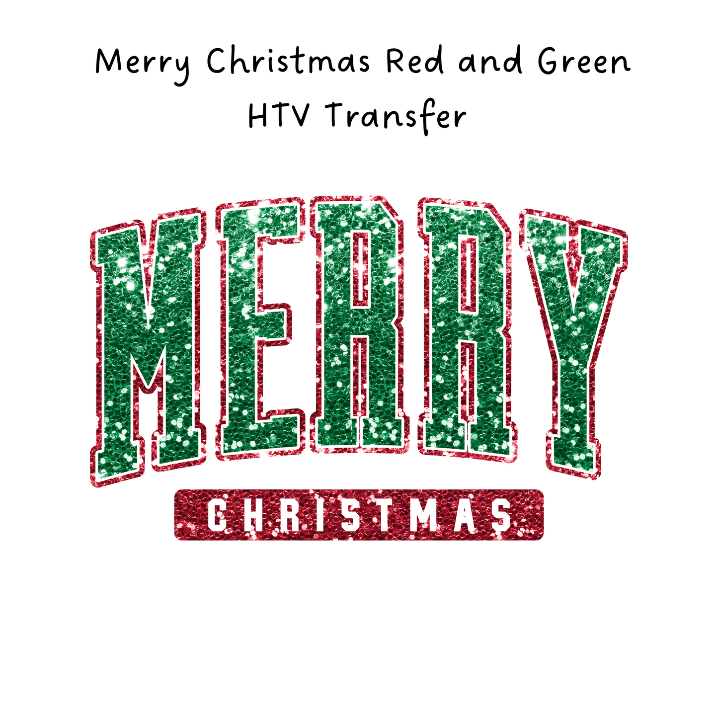 Merry Christmas Red and Green HTV Transfer