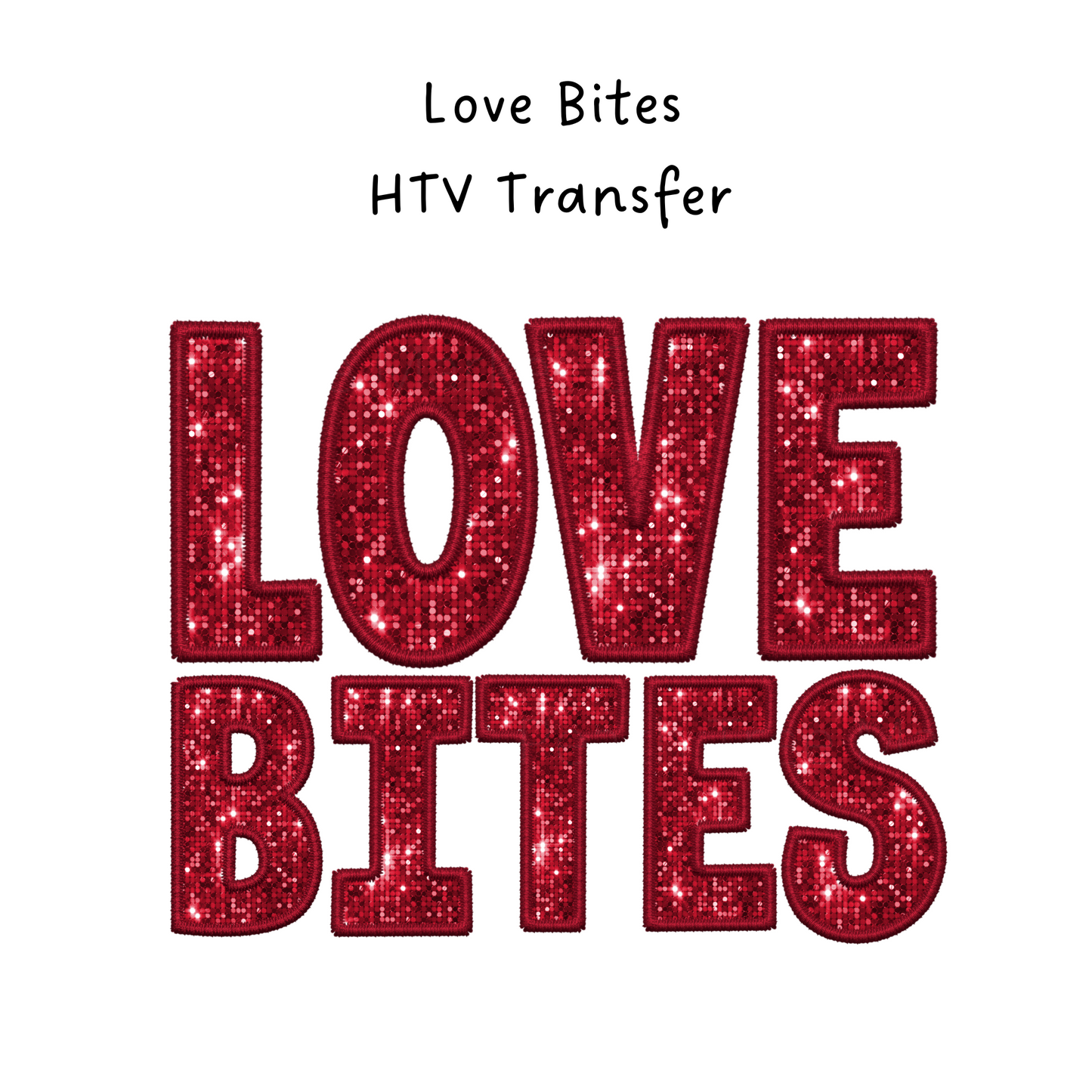Love Bites HTV Transfer