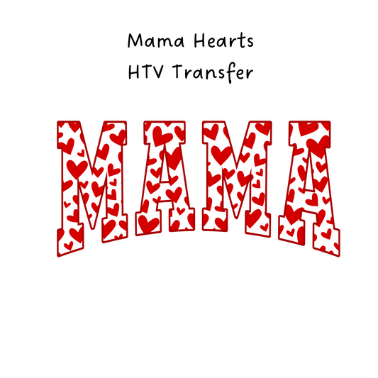 Mama Hearts HTV Transfer