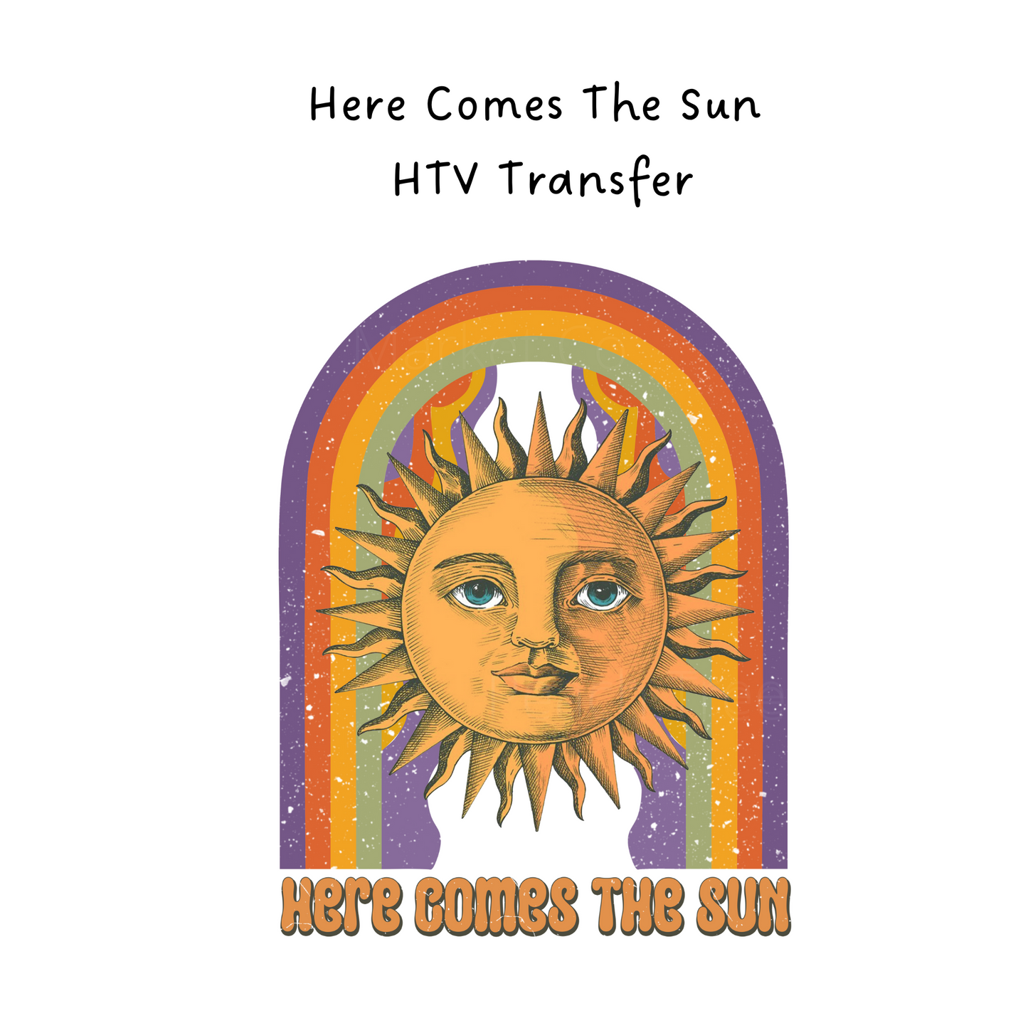 Here Comes the Sun HTV Transfer
