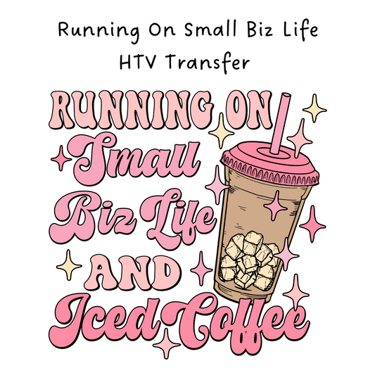 Running On Small Biz Life HTV Transfer