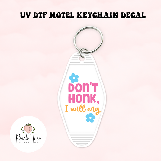 Don't Honk UV DTF Motel Keychain Decal