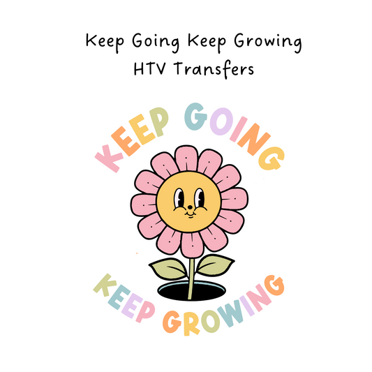 Keep Going Keep Growing  HTV Transfer