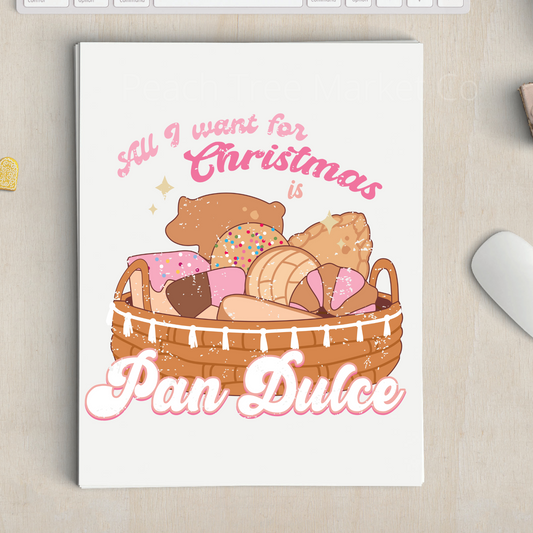 All I Want for christmas is pan dulce Sublimation Transfer