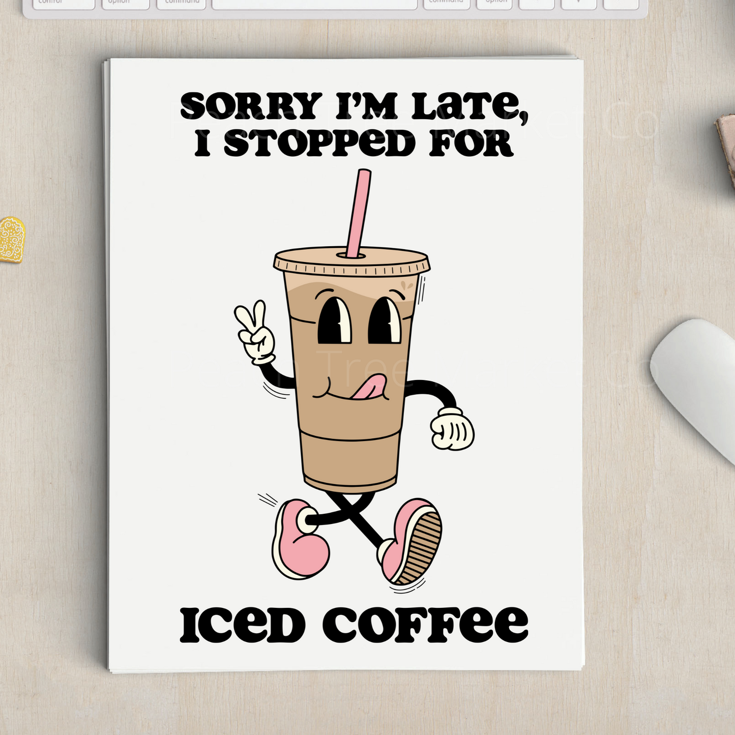 Sorry Im Late - Iced Coffee Sublimation Transfer