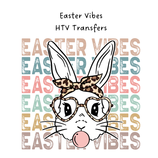 Easter Vibes HTV Transfer